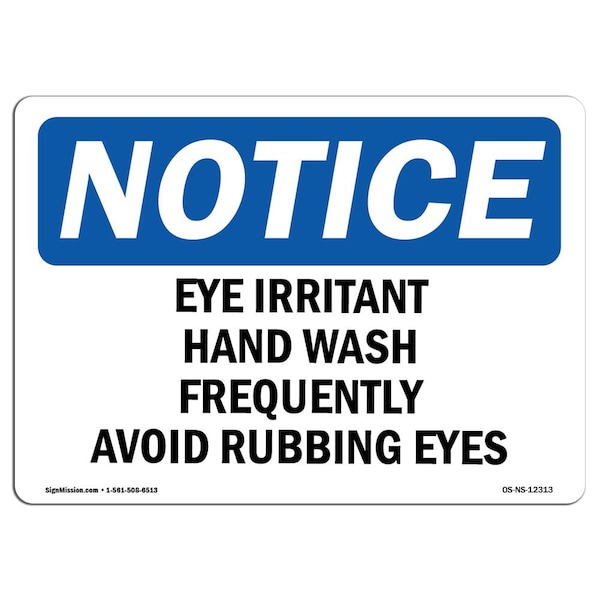 OSHA, Eye Irritant Wash Hands Frequently Avoid, 24in X 18in Rigid Plastic, 18" W, 24" L, Landscape